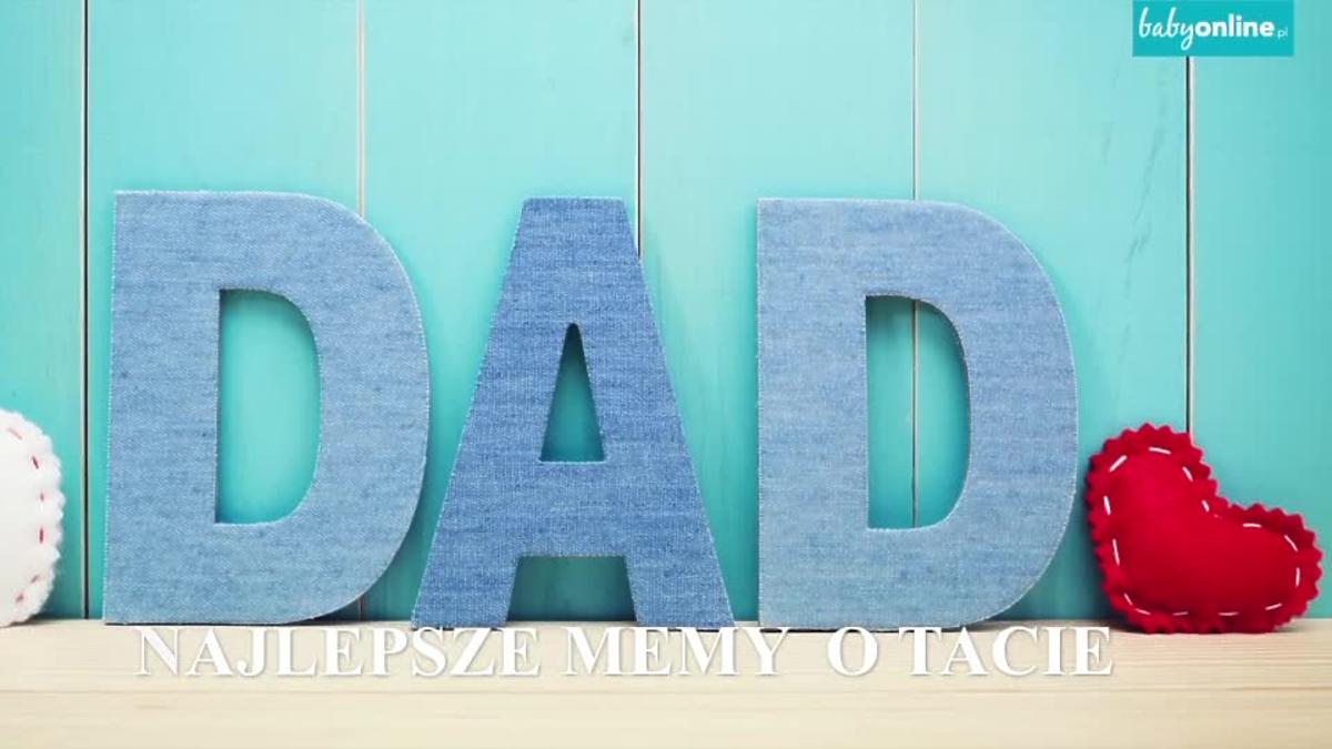 Co Zrobić Tacie Na Dzień Ojca Najlepsze memy o tacie na Dzień Ojca 2017 [WIDEO]
