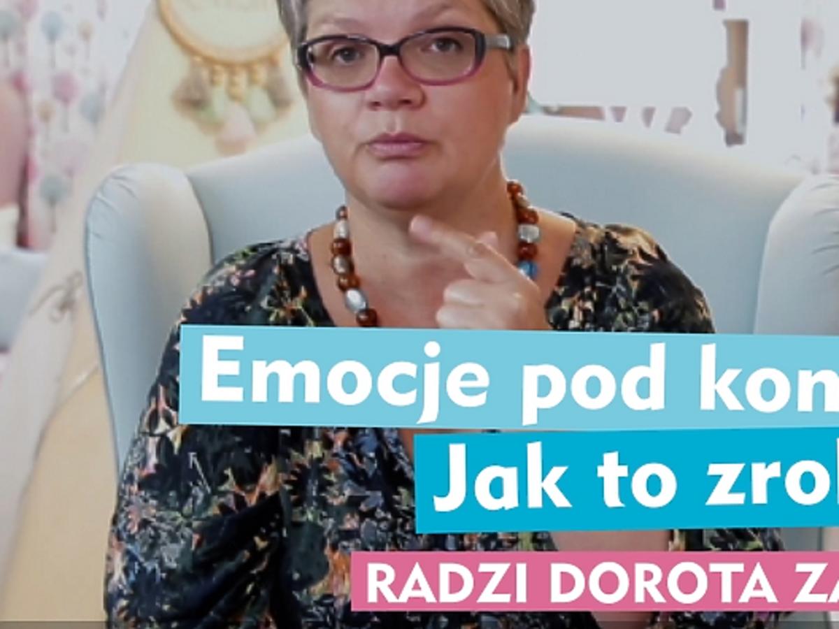 Dorota Zawadzka radzi: jak kontrolować emocje?