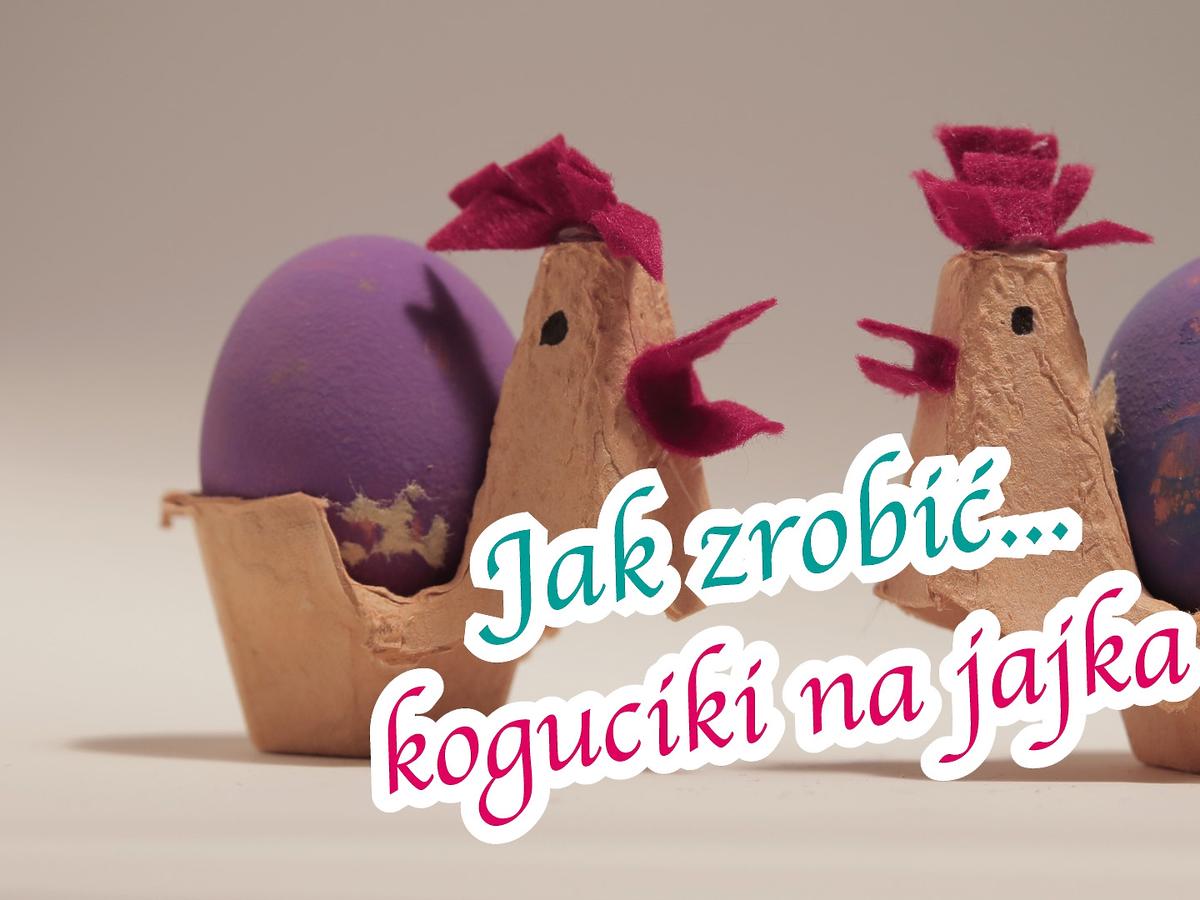 jak_zrobic_koguciki_na_jajka.jpg