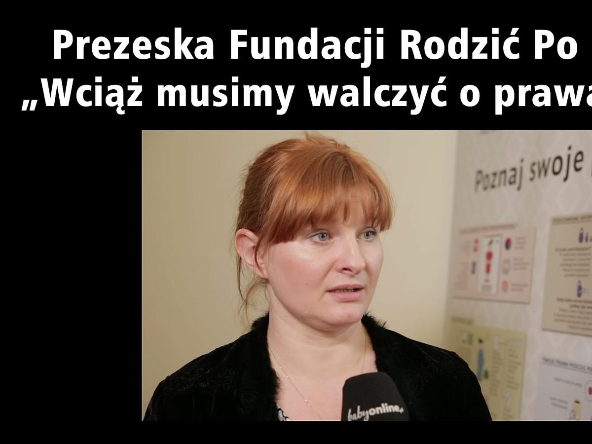 Joanna Pietrusiewicz o zadaniach Fundacji Rodzić po Ludzku