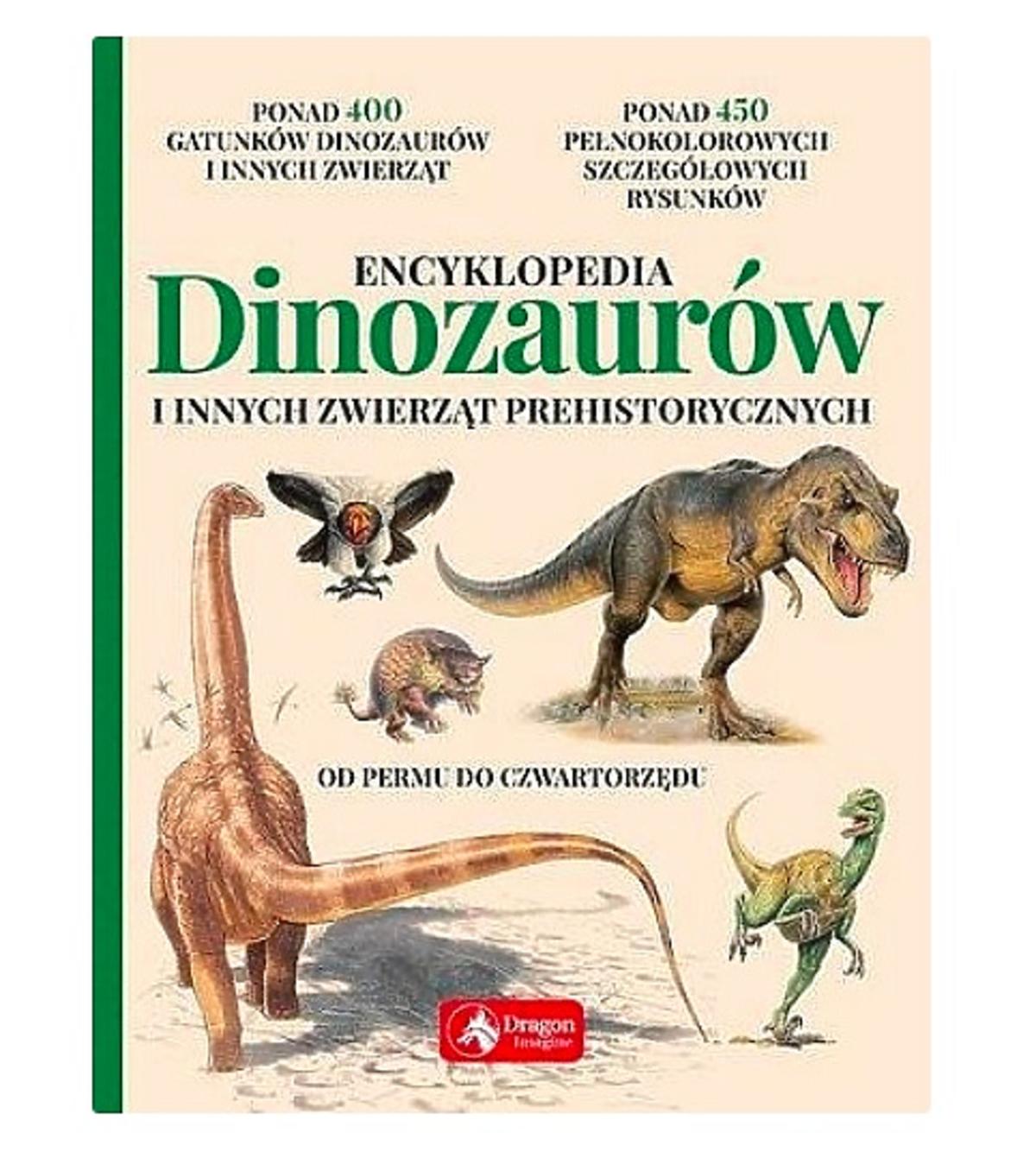 Książka o dinozaurach: Encyklopedia dinozaurów i innych zwierząt prehistorycznych