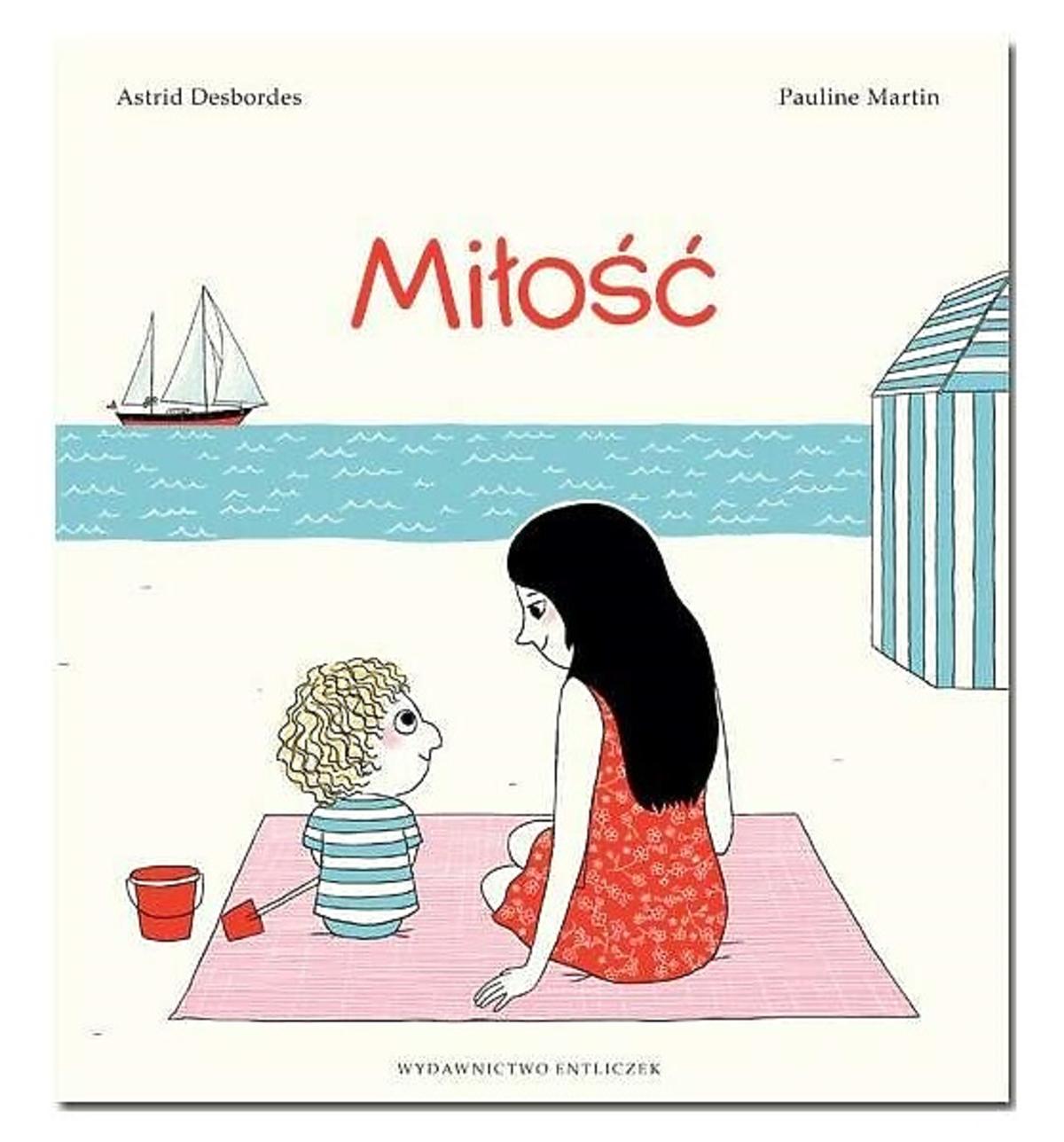 Książki dla 3-latka: „Miłość” Astrid Desbordes