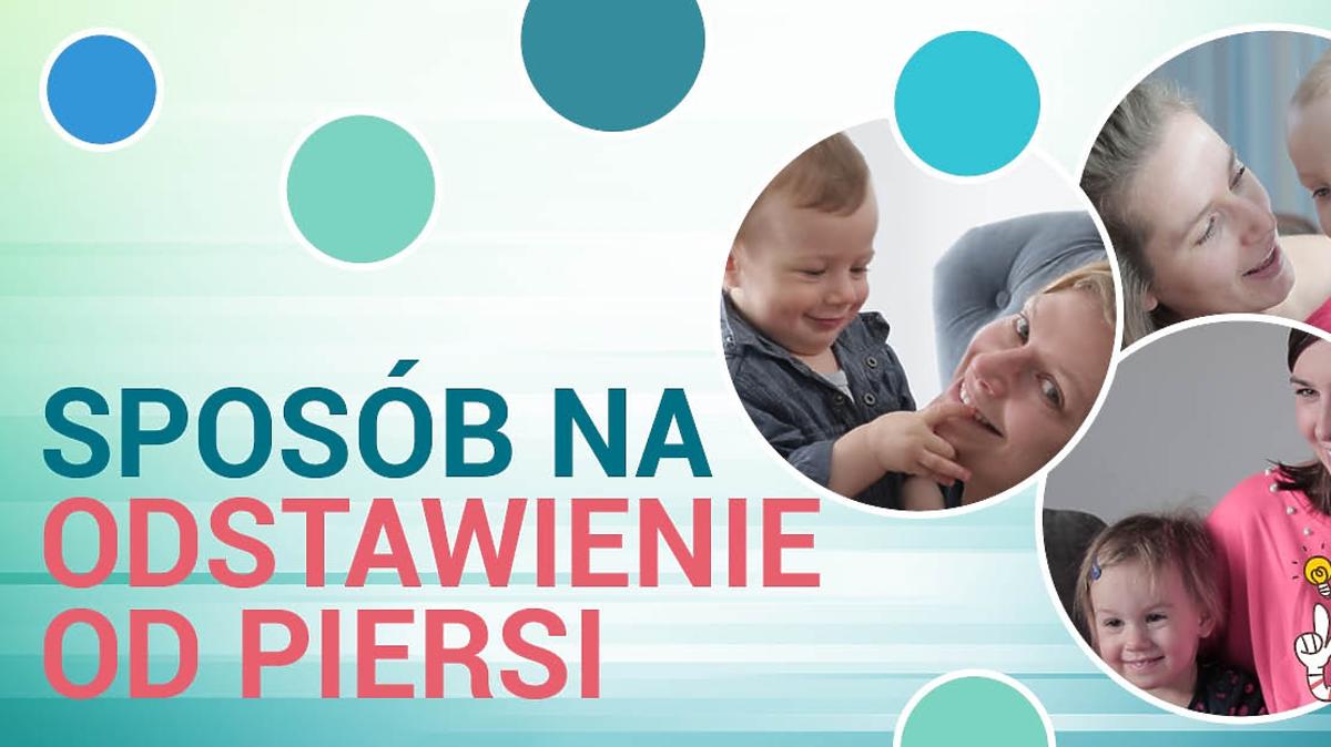 Jak Odstawić Dziecko Od Piersi? Poznaj Sposoby Mam – Film