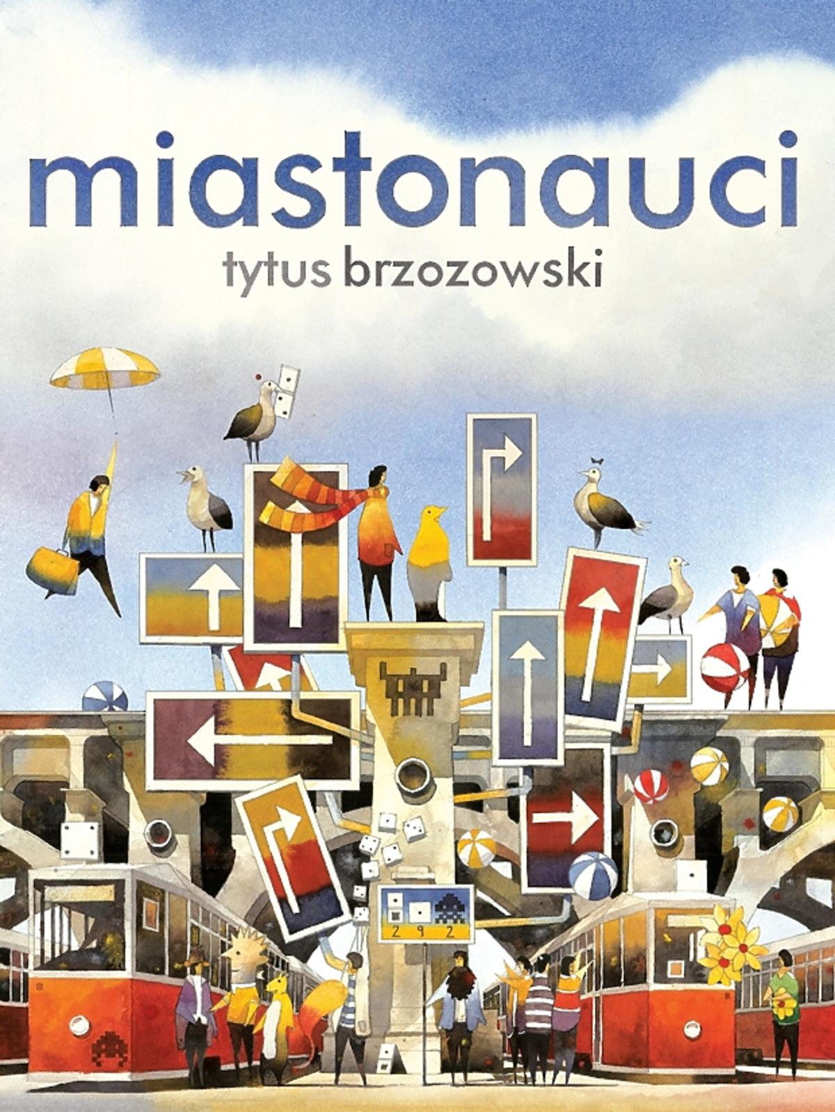 Miastonauci, Tytus Brzozowski, wydawnictwo Babaryba, cena: 32 zł