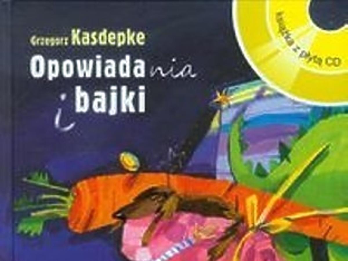 Opowiadania i bajki, Grzegorz Kasdepke, książka dla dzieci